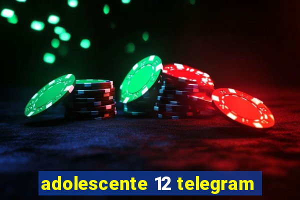 adolescente 12 telegram